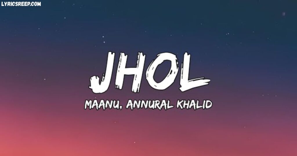 Jhol (Acoustic Version) Lyrics