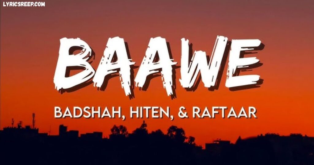 Baawe Lyrics - Samay Raina | Raftaar, Badshah