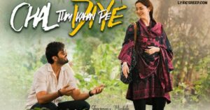 Chal Diye Tum Kahan Lyrics – Kabhi Main Kabhi Tum (OST) | AUR