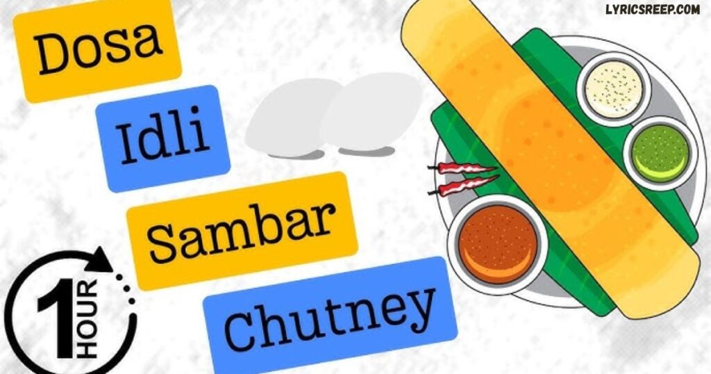 Dosa Idli Sambar Chutney Chutney Song
