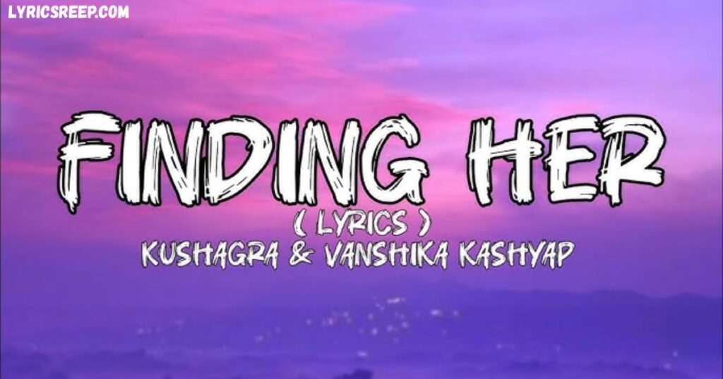 Finding Her (Jana Mere Sawalon Ka Manzar Tu) Song Lyrics