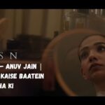 Husn Lyrics – Anuv Jain | Dekho Dekho Kaise Baatein Yaha Ki