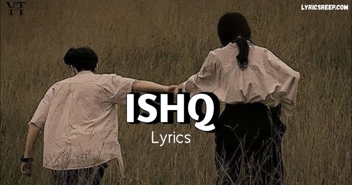 Main Aa Likhu Tu Aa Jaye Lyrics – Faheem, Main Ishq Likhu Tujhe Ho Jaye Lost Found