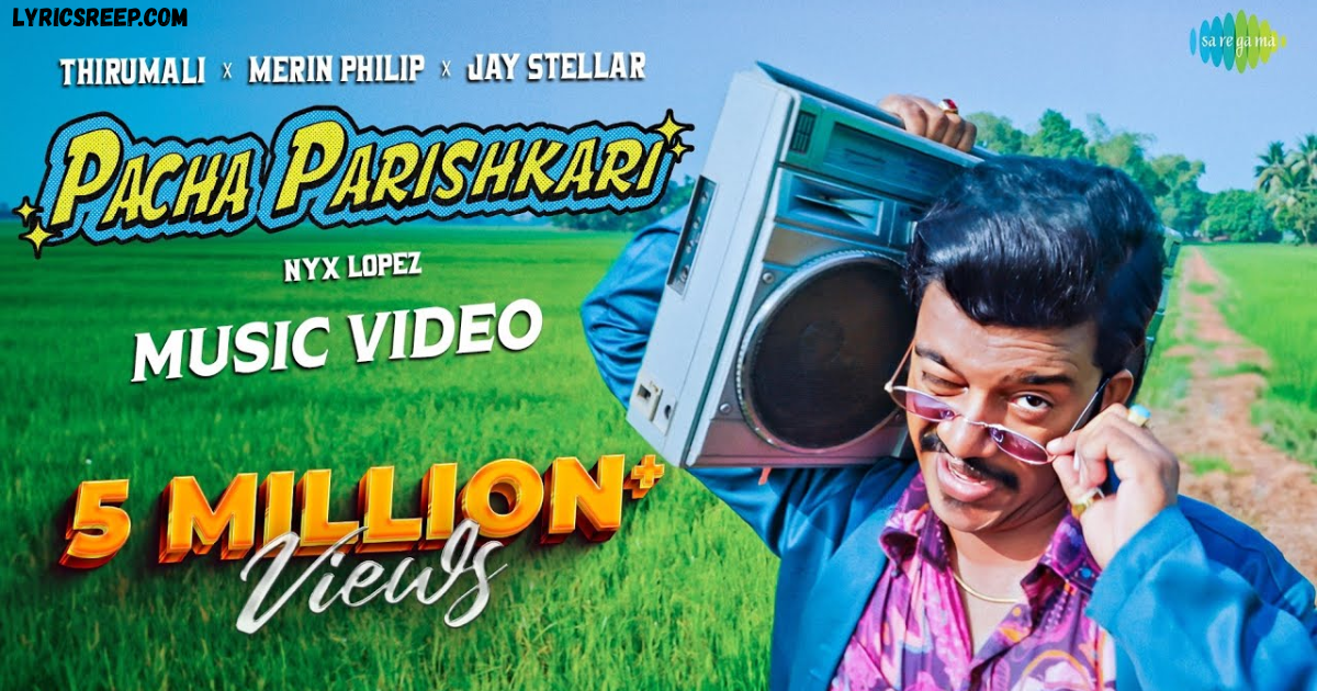 Pacha Parishkari Lyrics – ThirumaLai