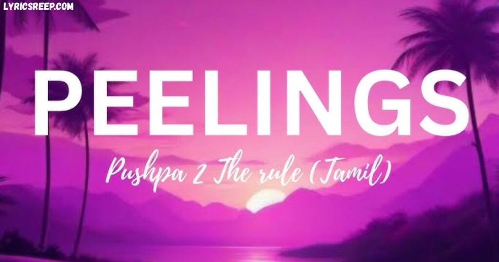 Peelings Song Lyrics