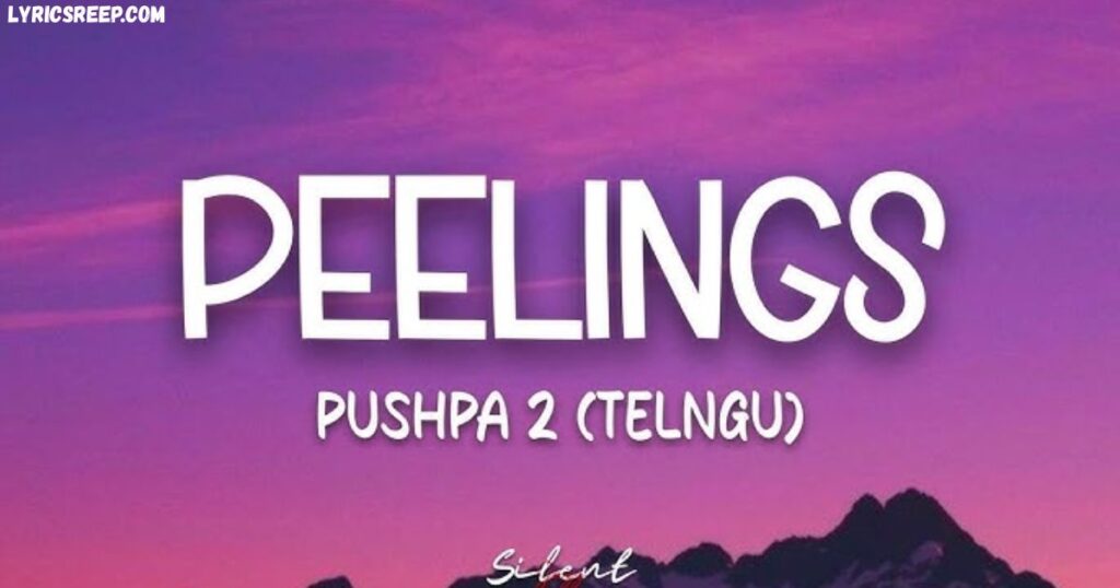 Peelings Song Lyrics