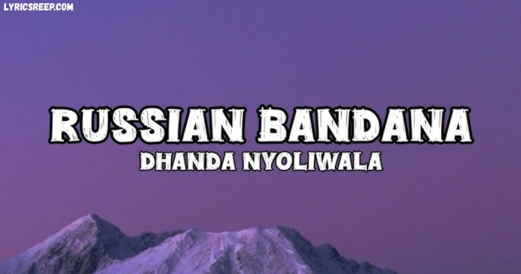 Russian Bandana Lyrics