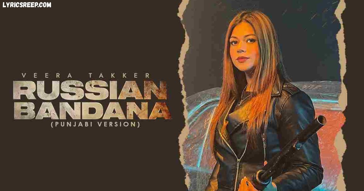 Russian Bandana Lyrics – Dhanda Nyoliwala