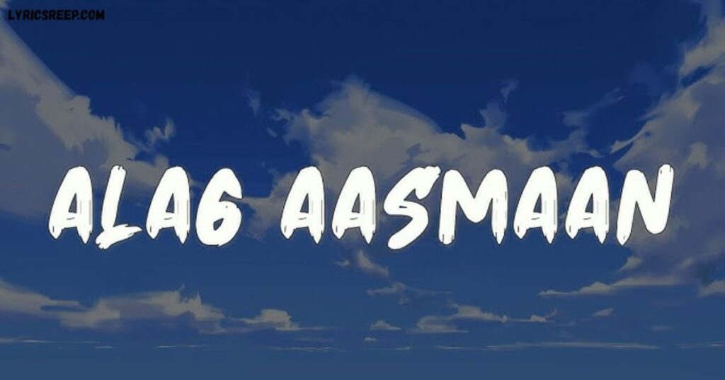 Alag Aasmaan Lyrics - Anuv Jain