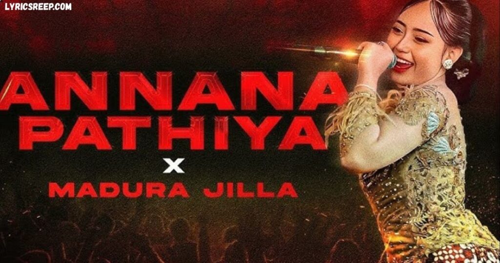 Annana Pathiya Song Lyrics – Thailand Viral Song