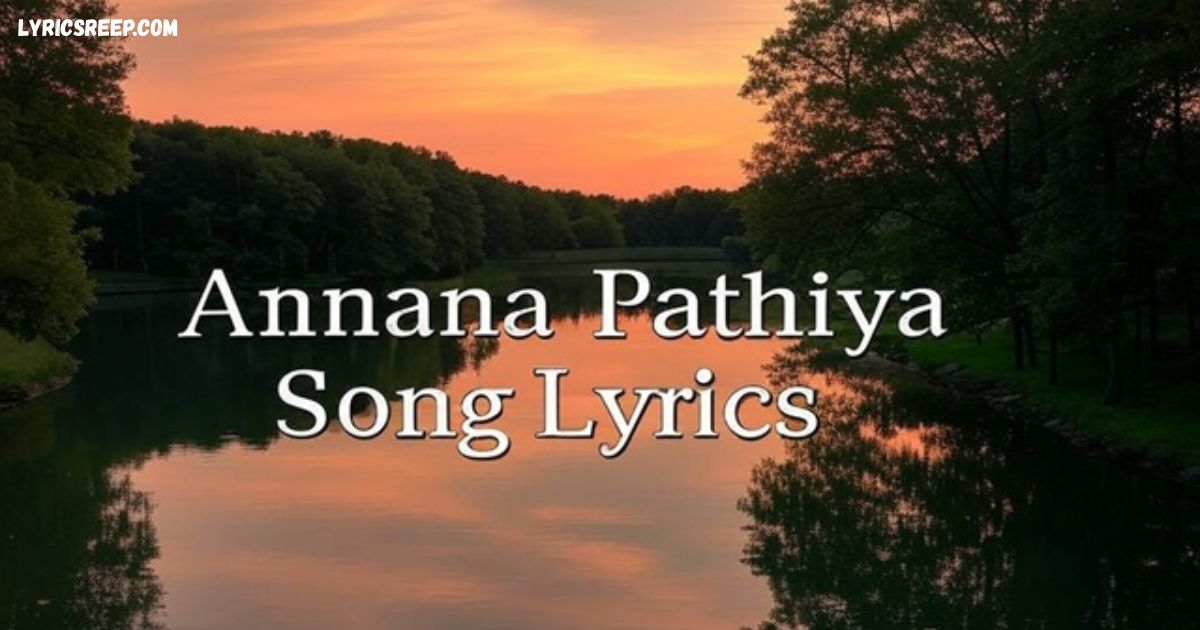 Annana Pathiya Song Lyrics – Thailand Viral Song