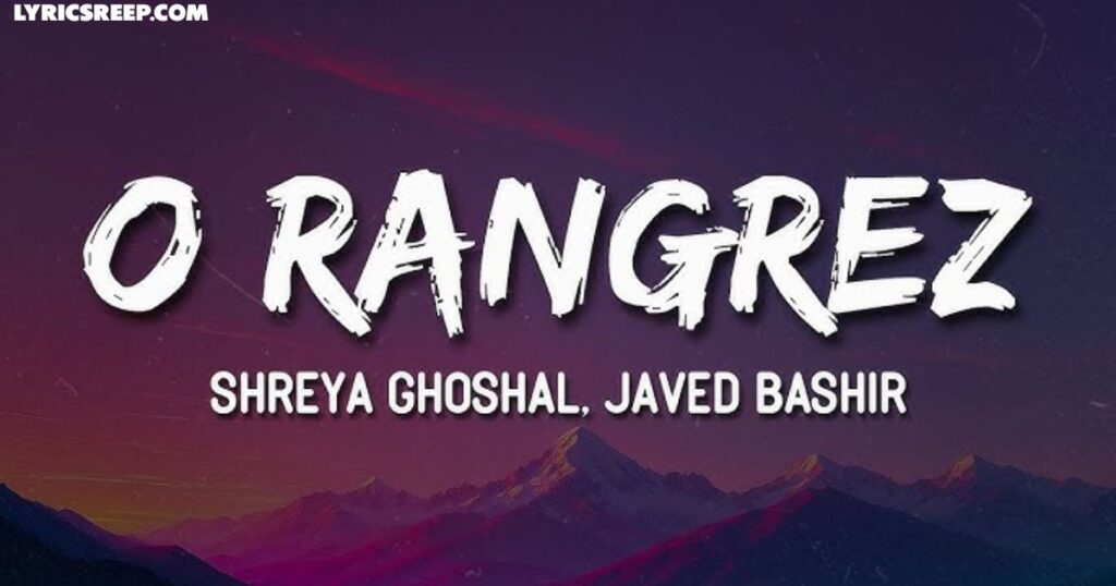 Apne Hi Rang Mein Mujhko Rang De Lyrics – Shreya Ghoshal | Javed Bashir
