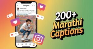 200+ Marathi Caption For Instagram to Elevate Your Posts and Engagement