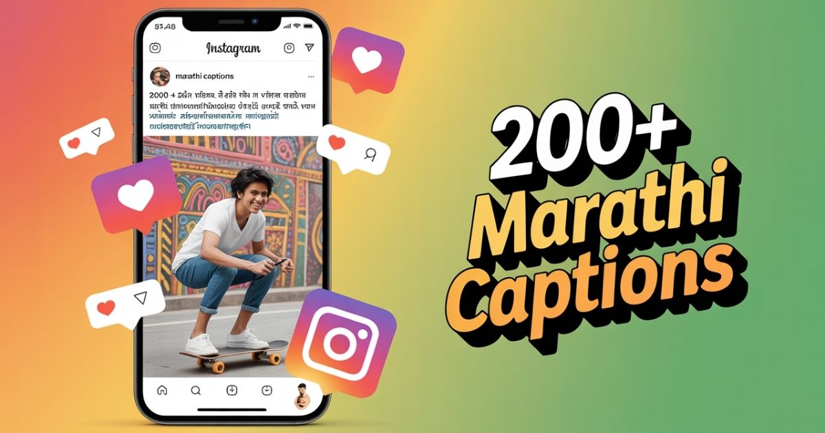 200+ Marathi Caption For Instagram to Elevate Your Posts and Engagement