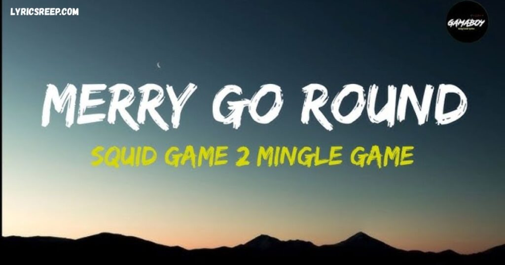 Mingle Song Lyrics – Squid Game | Round and Round