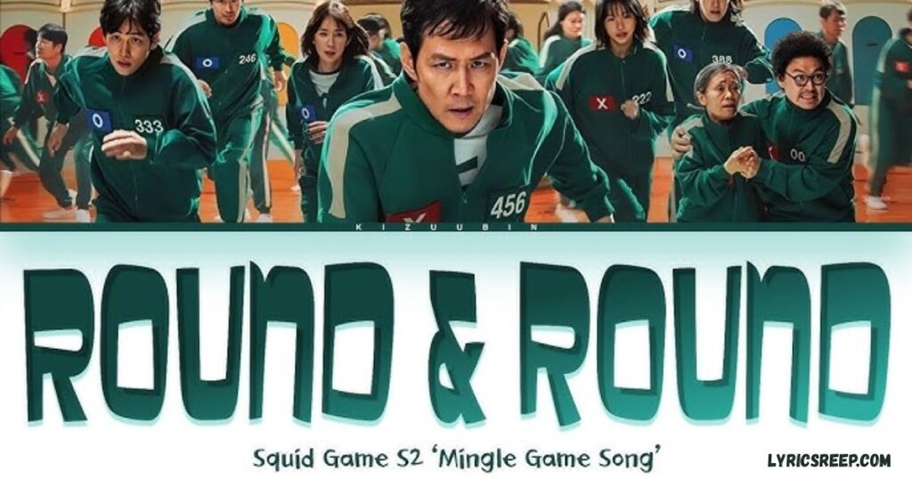 Mingle Song Lyrics – Squid Game | Round and Round