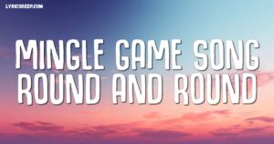 Mingle Song Lyrics – Squid Game | Round and Round